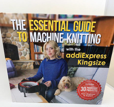 The Essential Guide to Machine Knitting Book